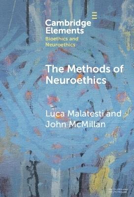 The Methods of Neuroethics - Luca Malatesti,John McMillan - cover