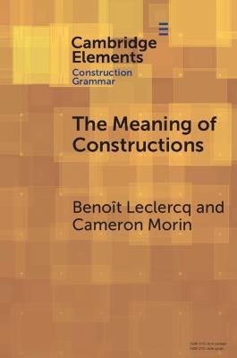 The Meaning of Constructions - Benoît Leclercq,Cameron Morin - cover