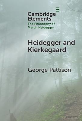 Heidegger and Kierkegaard - George Pattison - cover