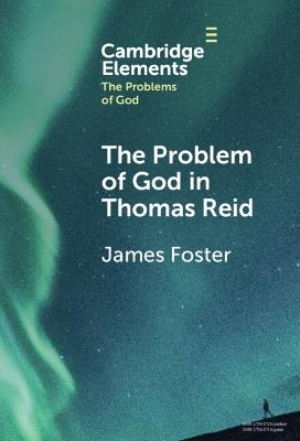 The Problem of God in Thomas Reid - James Foster - cover