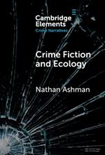 Crime Fiction and Ecology: From the Local to the Global