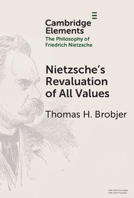 Nietzsche's Revaluation of All Values - Thomas H. Brobjer - cover