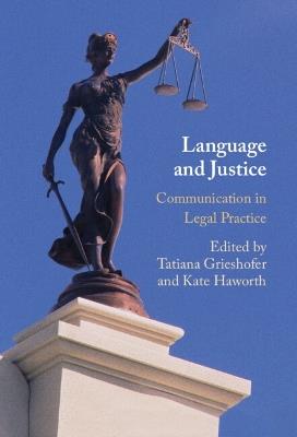 Language and Justice: Communication in Legal Practice - cover