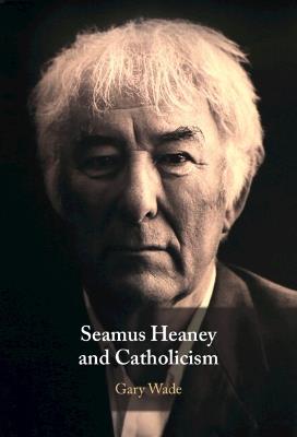 Seamus Heaney and Catholicism - Gary Wade - cover
