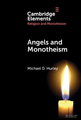 Angels and Monotheism - Michael D. Hurley - cover