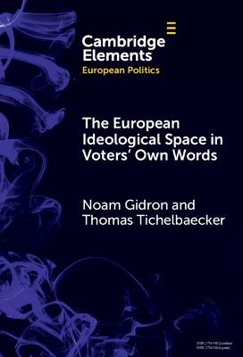 The European Ideological Space in Voters' Own Words - Noam Gidron,Thomas Tichelbaecker - cover