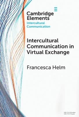 Intercultural Communication in Virtual Exchange - Francesca Helm - cover