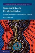 Sustainability and EU Migration Law: Tracing the History of a Contemporary Concept