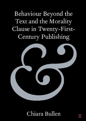 Behaviour Beyond the Text and the Morality Clause in Twenty-First-Century Publishing - Chiara Bullen - cover