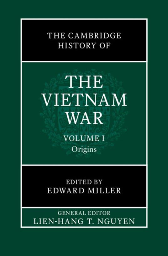 The Cambridge History of the Vietnam War: Volume 1, Origins