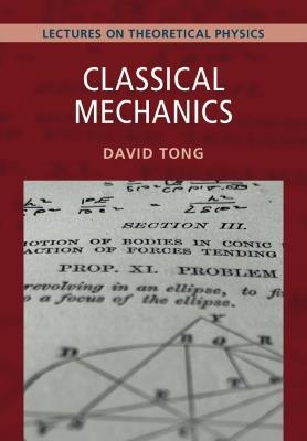 Classical Mechanics: Volume 1: Lectures on Theoretical Physics - David Tong - cover