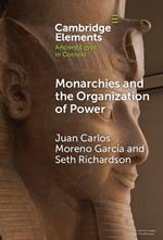 Monarchies and the Organization of Power: Ancient Egypt and Babylonia Compared (2100–1750 BC)
