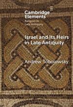 Israel and its Heirs in Late Antiquity