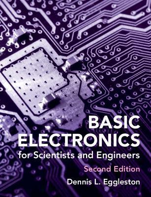 Basic Electronics for Scientists and Engineers - Dennis L. Eggleston - cover