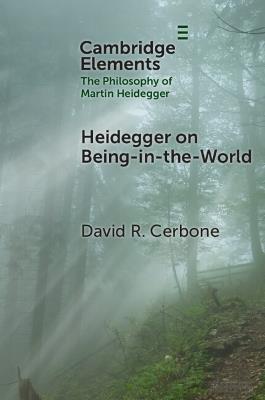 Heidegger on Being-in-the-World - David R. Cerbone - cover