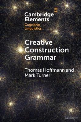Creative Construction Grammar - Thomas Hoffmann,Mark Turner - cover