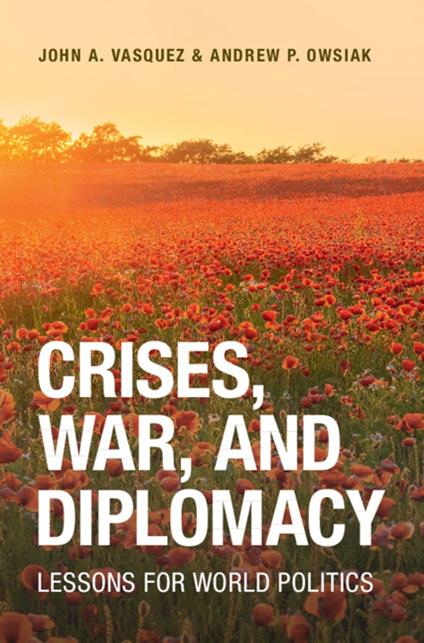 Crises, War, and Diplomacy