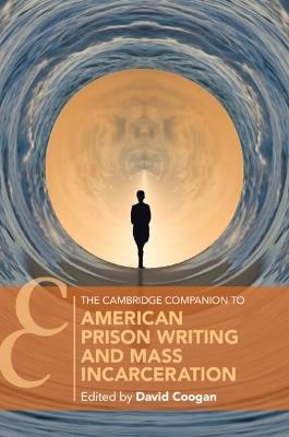 The Cambridge Companion to American Prison Writing and Mass Incarceration - cover