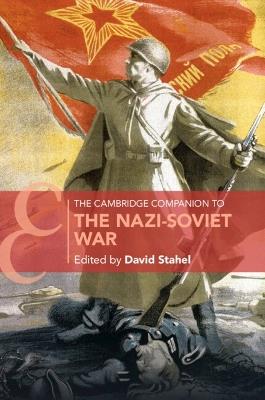 The Cambridge Companion to the Nazi-Soviet War - cover