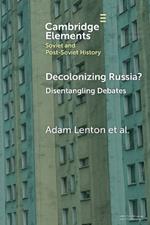 Decolonizing Russia?: Disentangling Debates