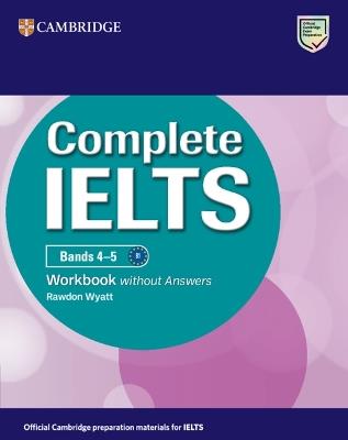 Complete IELTS Bands 4-5 Workbook without Answers - Rawdon Wyatt - cover