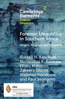 Forensic Linguistics in Southern Africa: Origins, Progress, and Prospects - Russell H. Kaschula,Monwabisi K. Ralarala,Eliseu Mabasso - cover