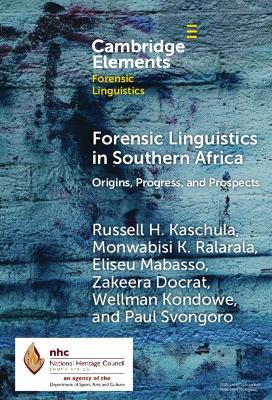 Forensic Linguistics in Southern Africa: Origins, Progress, and Prospects - Russell H. Kaschula,Monwabisi K. Ralarala,Eliseu Mabasso - cover