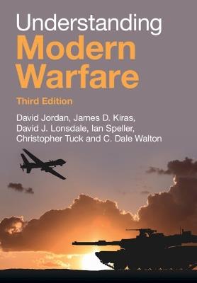Understanding Modern Warfare - David Jordan,James D. Kiras,David J. Lonsdale - cover