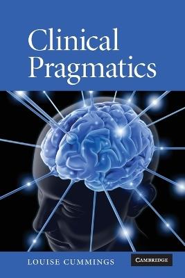 Clinical Pragmatics - Louise Cummings - cover