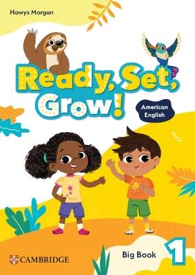 Ready, Set, Grow! Level 1 Big Book American English - Hawys Morgan - cover