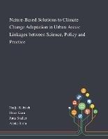 Nature-Based Solutions to Climate Change Adaptation in Urban Areas: Linkages Between Science, Policy and Practice - cover