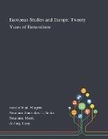 European Studies and Europe: Twenty Years of Euroculture - Margriet Van Der Waal,Senka Neumann Stanivukovi´c,Marek Neumann - cover