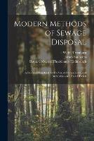 Libro in inglese Modern Methods of Sewage Disposal: a Practical Handbook for the Use of Members of Local Authorities and Their Officials  - James Saunders