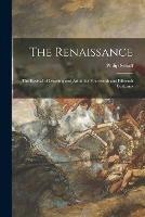 Libro in inglese The Renaissance: the Revival of Learning and Art in the Fourteenth and Fifteenth Centuries  - Philip 1819-1893 Schaff