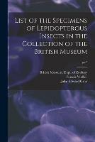Libro inglese List of the Specimens of Lepidopterous Insects in the Collection of the British Museum; pt.7 Francis 1809-1874 Walker , John Edward 1800-1875 Gray