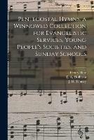 Libro in inglese Pentecostal Hymns. a Winnowed Collection for Evangelistic Services, Young People's Societies, and Sunday Schools  - Henry Date