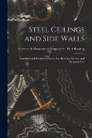 Steel Ceilings and Side Walls: Manufactured Exclusively by St. Paul Roofing, Cornice and Ornament Co.