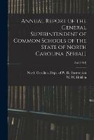 Libro in inglese Annual Report of the General Superintendent of Common Schools of the State of North Carolina [serial]; 2nd(1854) 