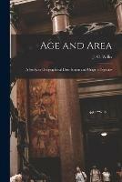 Libro in inglese Age and Area; a Study in Geographical Distribution and Origin of Species 