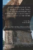 Libro in inglese A Further Report of the Survey of a Rail-road From Chambersburg to Pittsburg, With an Estimate of the Cost of the Work: Also, a Further Report of the Survey of the Raystown Branch of the Juniata River, With an Estimate of the Cost of the Work  - Hother Hage