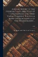 Annual Report of the President and Directors of the Chesapeake and Ohio Canal Company Together With the Proceedings of the Stockholders ...; 1842
