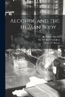 Libro in inglese Alcohol and the Human Body .. 
