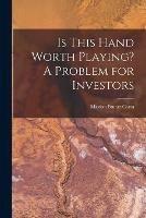 Libro in inglese Is This Hand Worth Playing? A Problem for Investors  - Marion Stuart Cann