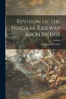Libro in inglese Revision of the Niagara Railway Arch Bridge 
