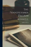 Libro in inglese The Pennsylvania Pilgrim: and Other Poems  - John Greenleaf 1807-1892 Whittier