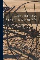Agricultural Statistics for 1901