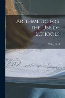 Libro in inglese Arithmetic for the Use of Schools [microform]  - Max Liebich