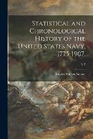 Libro in inglese Statistical and Chronological History of the United States Navy, 1775-1907.; V.2 