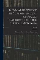 Libro in inglese Biennial Report of the Superintendent of Public Instruction of the State of Montana; 1952-54 