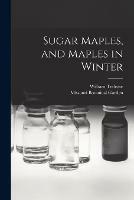 Libro in inglese Sugar Maples, and Maples in Winter [microform]  - William 1857-1945 Trelease